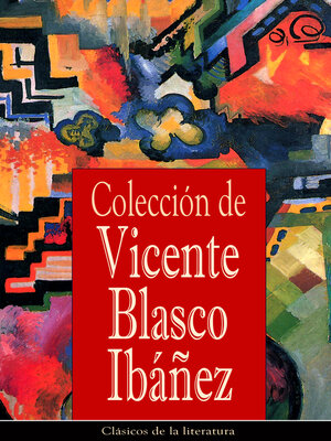 cover image of Colección de Vicente Blasco Ibáñez
